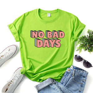 No bad days women t-shirts